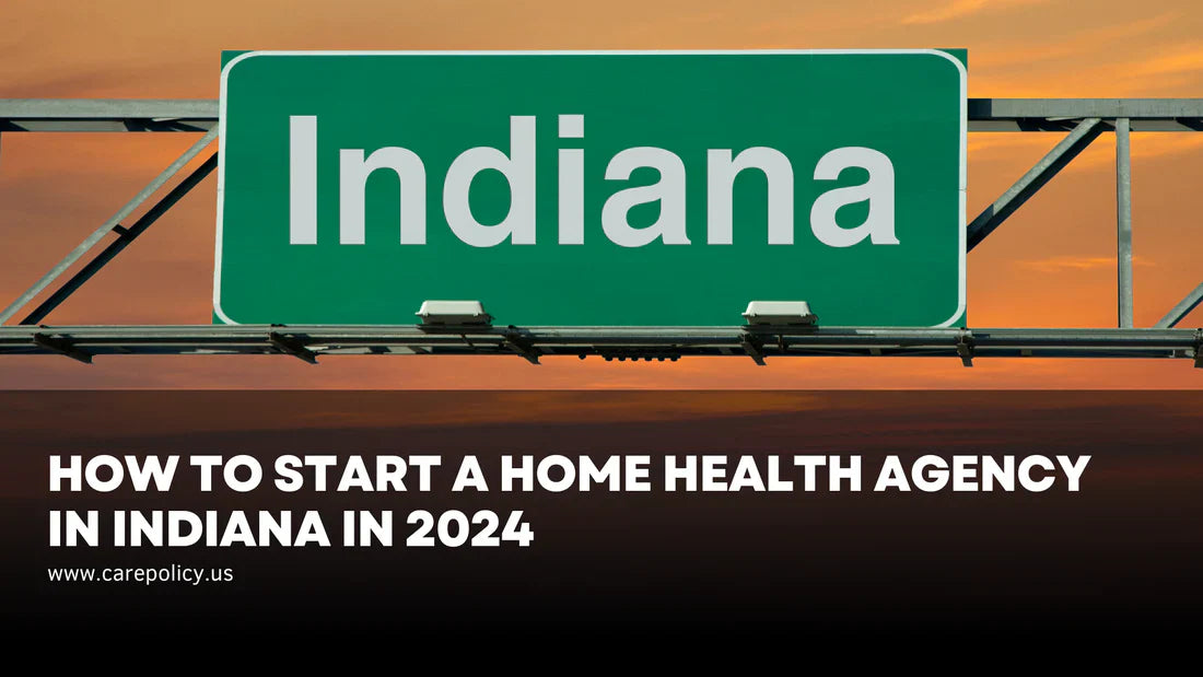 How to Start a Home Health Agency in Indiana 2025