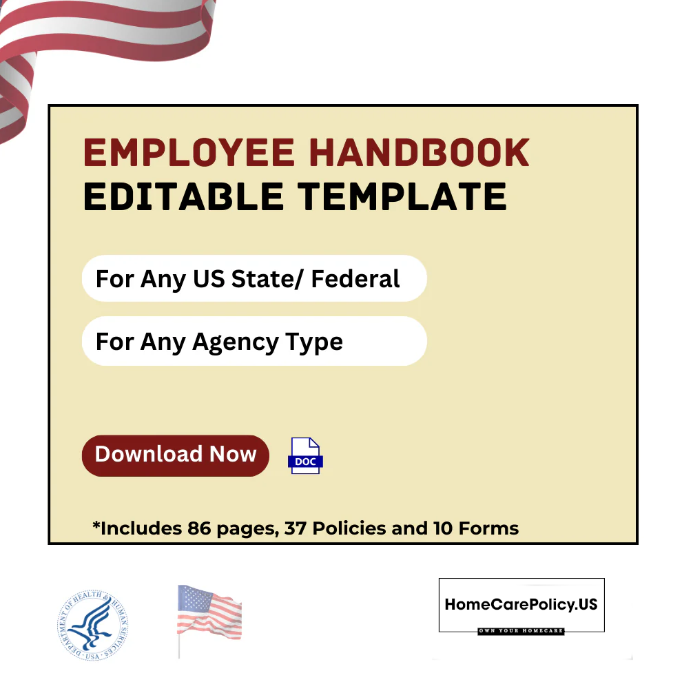 Home Care Employee Handbook - Any Agency - Any US State/Federal