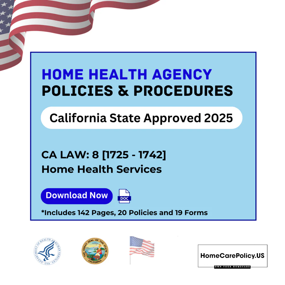 Home Health Agency- Policies and Procedures- California State Licensure