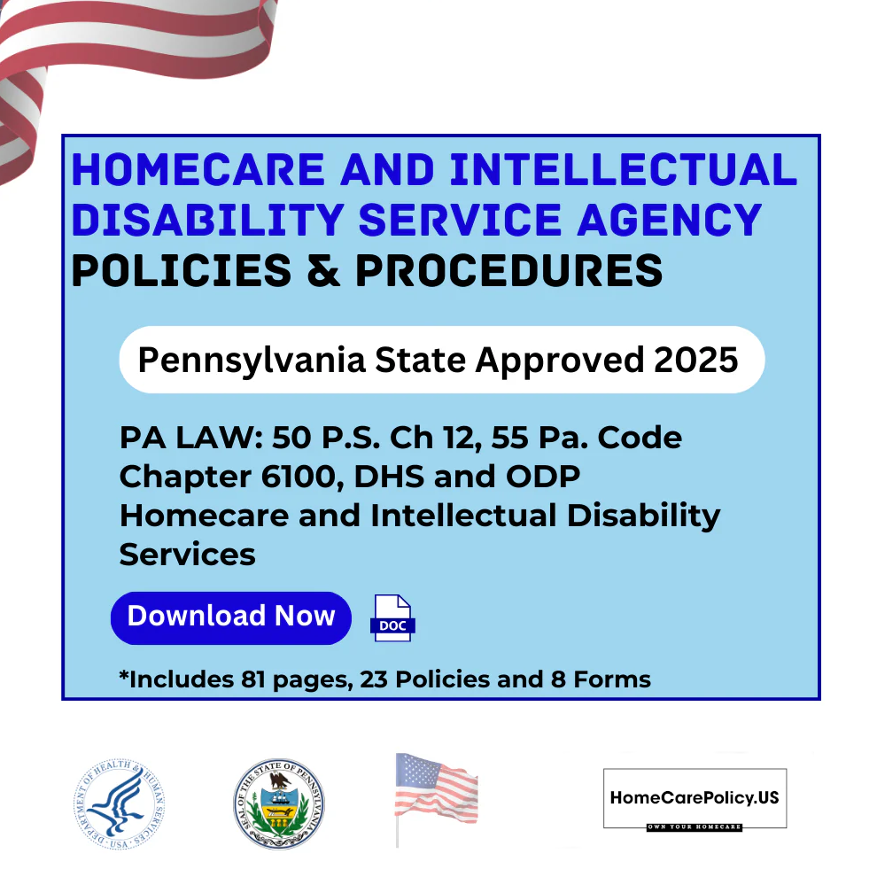 Homecare and Intellectual Disability Service Agency- Policies and Procedures - Pennsylvania State Licensure