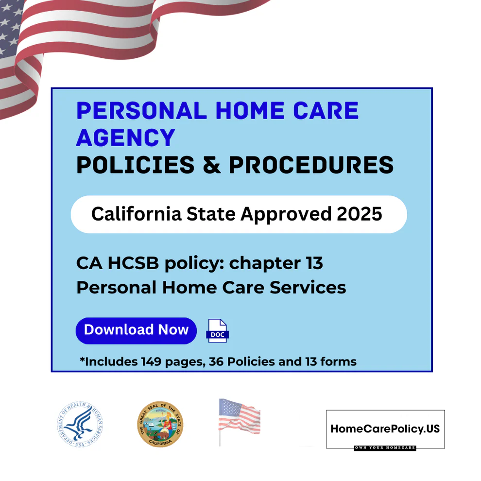 Personal Home Care Agency- Policies and Procedures- California State Licensure
