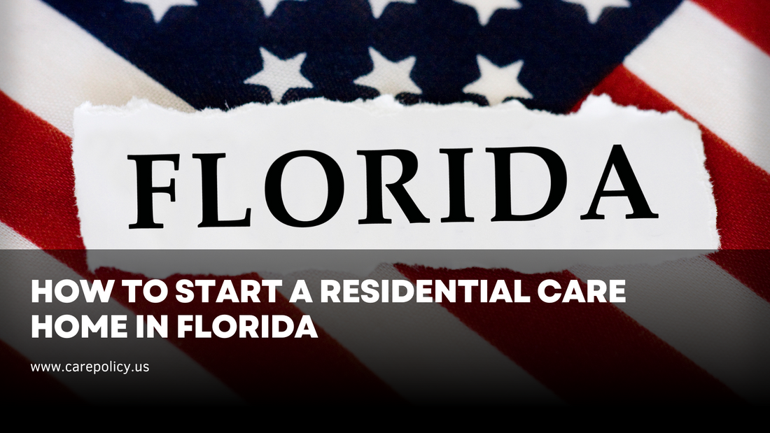 How to Start a Residential Care Home in Florida